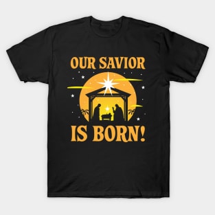 Our Savior is Born Christmas Christian T-Shirt